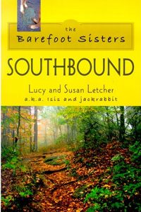 Barefoot Sisters Southbound by Lucy Letcher and Susan Letcher